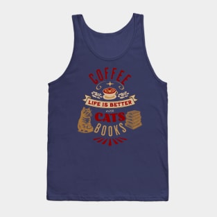 Life is Better with Coffee, Cats, and Books Poster Tank Top